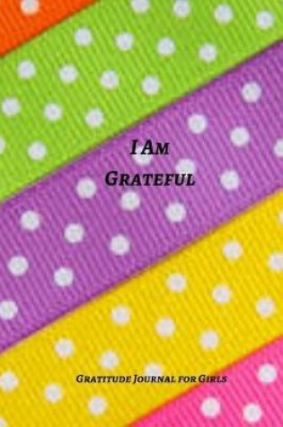 Cover of I Am Grateful