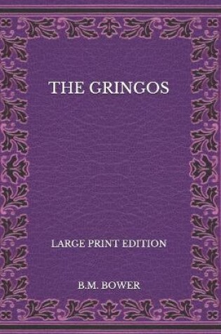 Cover of The Gringos - Large Print Edition