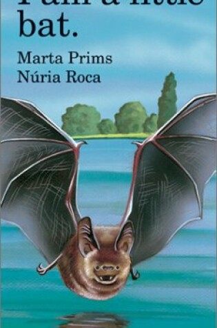 Cover of I Am a Little Bat