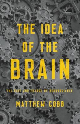 Book cover for The Idea of the Brain