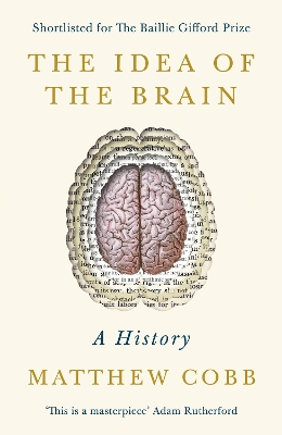 The Idea of the Brain by Matthew Cobb