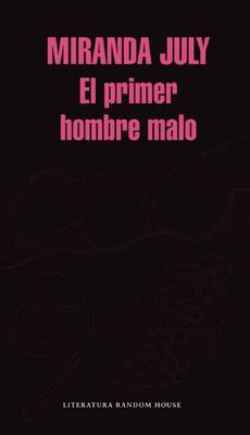 Book cover for El Primer Hombre Malo / The First Bad Man