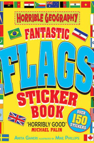 Cover of Horrible Geography: Fantastic Flags Sticker Book