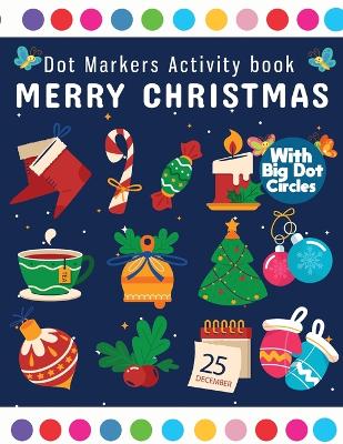 Book cover for Dot Markers Activity Book Merry Christmas