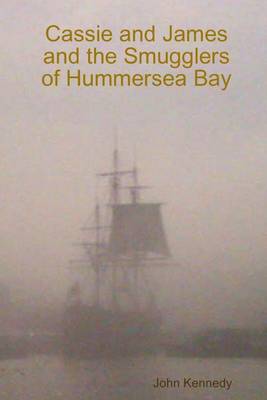 Book cover for Cassie and James and the Smugglers of Hummersea Bay