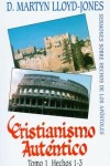 Book cover for Cristianismo Autentico, Tomo 1