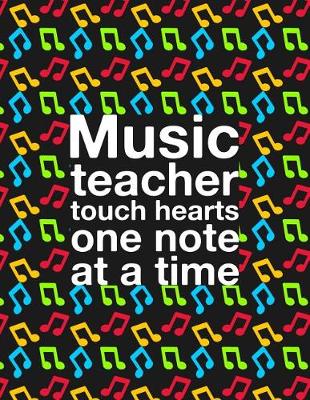 Book cover for Music Teacher Touch Hearts One Note At A Time