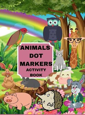 Book cover for Animals Dot Markers Activity Book