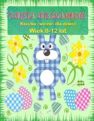 Book cover for Wielkanocna książeczka dla dzieci w wieku 8-12 lat