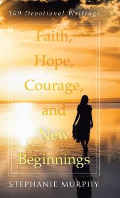 Book cover for Faith, Hope, Courage, and New Beginnings