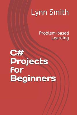 Book cover for C# Projects for Beginners