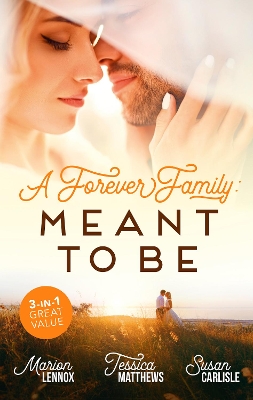 Book cover for A Forever Family Meant To Be/Meant-To-Be Family/Six-Week Marriage Miracle/The Nurse He Shouldn't Notice