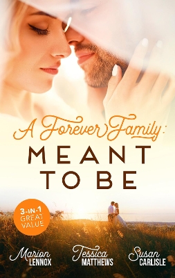 Cover of A Forever Family Meant To Be/Meant-To-Be Family/Six-Week Marriage Miracle/The Nurse He Shouldn't Notice