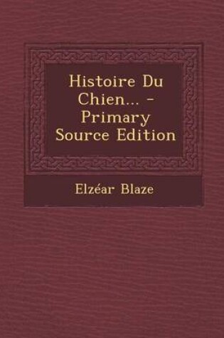 Cover of Histoire Du Chien...