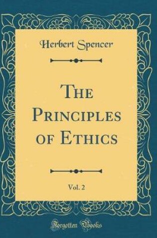 Cover of The Principles of Ethics, Vol. 2 (Classic Reprint)