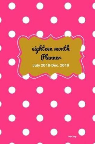 Cover of Eighteen Month Planner Polka Slay