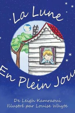 Cover of La Lune en Plein Jour