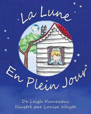 Book cover for La Lune en Plein Jour