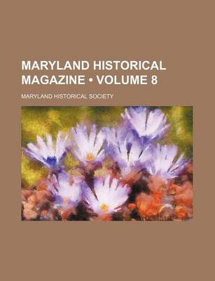 Book cover for Maryland Historical Magazine (Volume 8)