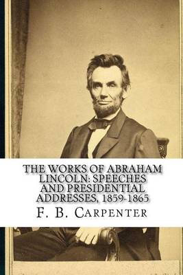 Book cover for The Works of Abraham Lincoln