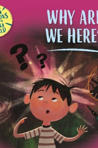 Cover of Big Questions, Big World: Why are we here?