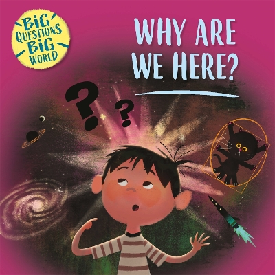 Book cover for Big Questions, Big World: Why are we here?