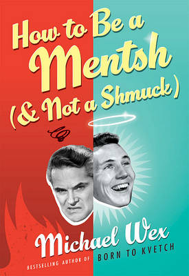 Book cover for How to Be a Mentsh (and Not a Shmuck)