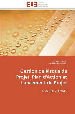 Cover of Gestion de Risque de Projet, Plan d'Action Et Lancement de Projet