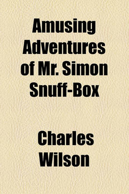Book cover for Amusing Adventures of Mr. Simon Snuff-Box