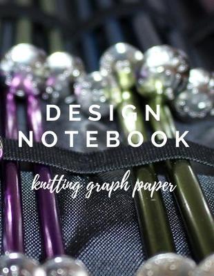 Book cover for Design Notebook Knitting Graph Paper