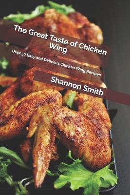 Book cover for The Great Taste of Chicken Wing