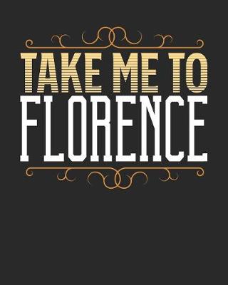 Book cover for Take Me To Florence