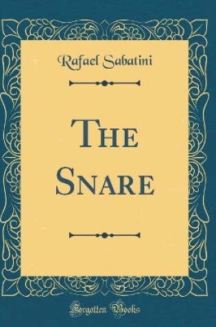 Cover of The Snare (Classic Reprint)