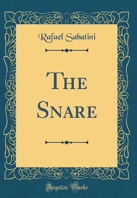 Book cover for The Snare (Classic Reprint)