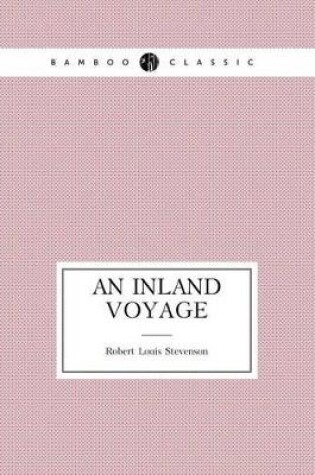 Cover of An Inland Voyage (Travel memoir)