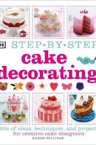 Cover of Step-by-Step Cake Decorating