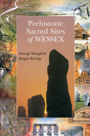 Cover of Prehistoric Sacred Sites of Wessex