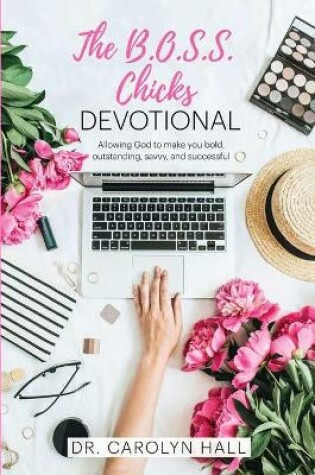 Cover of The B.O.S.S. CHICKS Devotional