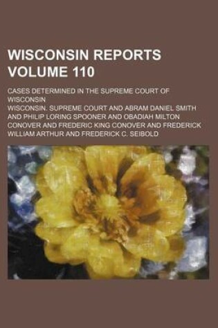 Cover of Wisconsin Reports; Cases Determined in the Supreme Court of Wisconsin Volume 110