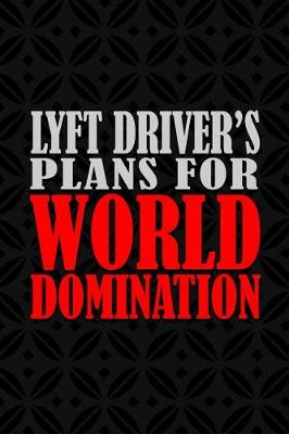 Book cover for Lyft Driver's Plans For World Domination