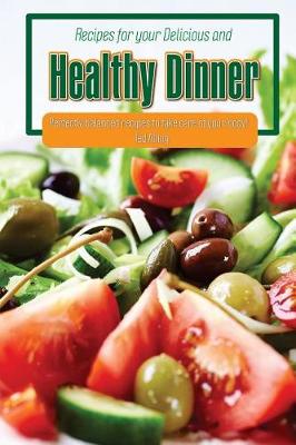 Book cover for Recipes for Your Delicious and Healthy Dinner