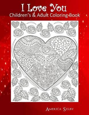 Book cover for I Love You Children's & Adult Coloring Book