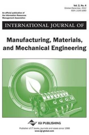 Cover of International Journal of Manufacturing, Materials, and Mechanical Engineering, Vol 2, ISS 4
