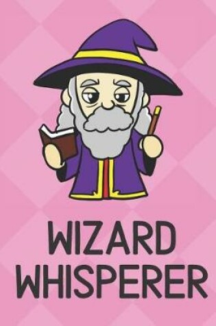 Cover of Wizard Whisperer