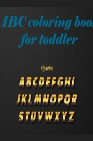 Cover of ABC coloring book for toddler