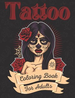 Book cover for Tattoo Coloring Book For Adults