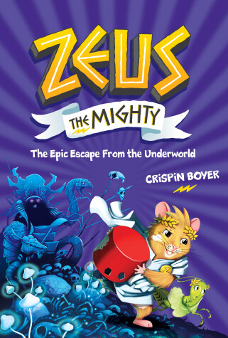 Book cover for Zeus the Mighty: The Epic Escape From the Underworld (Book 4)