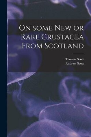 Cover of On Some New or Rare Crustacea From Scotland
