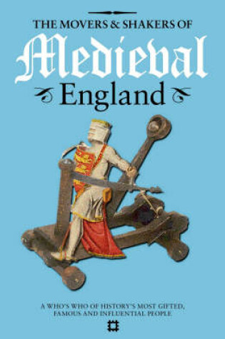 Cover of The Movers and Shakers of Medieval England