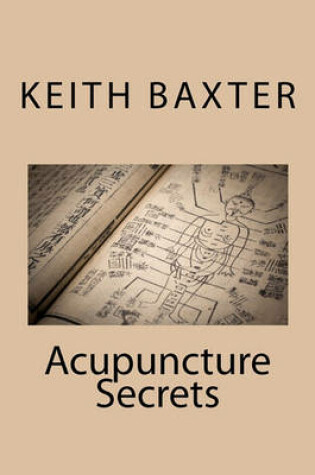 Cover of Acupuncture Secrets